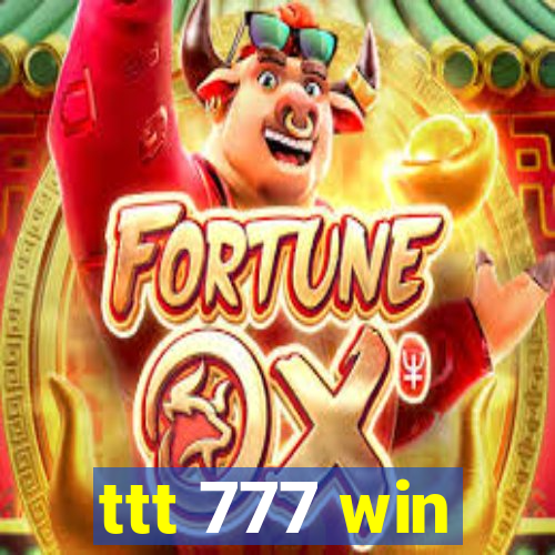 ttt 777 win